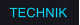 TECHNIK